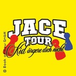 Jace - Kid ärgere dich nicht - Tour 2027